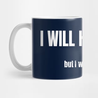 Relatable Emotion Quote: I Will Handle It, But I'll Cry First Mug